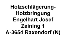 Josef Engelhart Holzschlägerung-Holzbringung